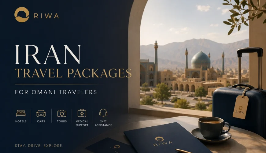 Iran Travel Packages for Omani Travelers